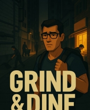 Grind and Dine