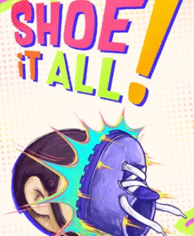 Shoe it All!